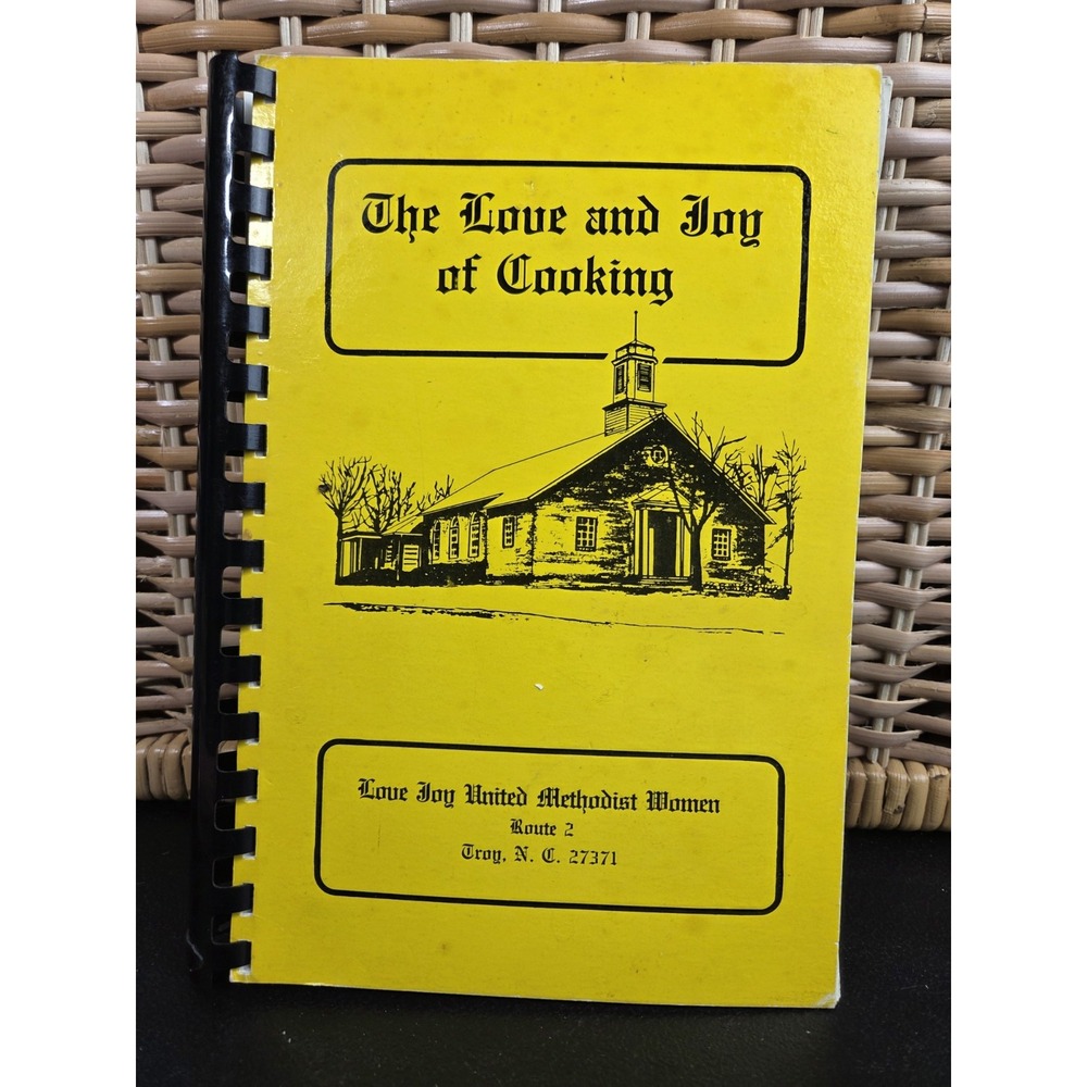 Love Joy United Methodist Church Cookbook Recile Book 1982 Troy, NC
